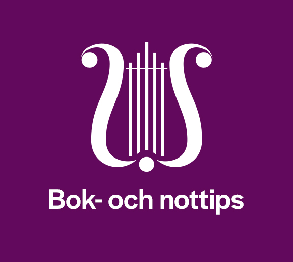Bok och nottips fr&aring;n Musik- och teaterbiblioteket